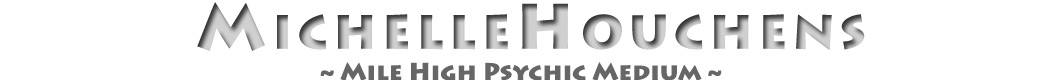 Michelle Houchens | Mile High Psychic Medium